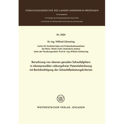 Berechnung von ebenen geraden Schaufelgittern in inkompressibler reibungsfreier Potentialströmung mit Berücksichtigung der