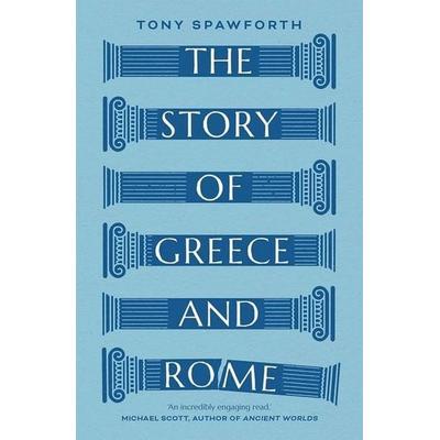 The Story of Greece and Rome, Taschenbuch von Tony Spawforth, Yale University Press