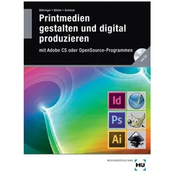 Printmedien gestalten und digital produzieren, Schulbücher von Joachim Böhringer, Peter Bühler, Patrick Schlaich