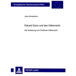 Kieselstein:Eduard Gans und das Völkerr, Biografien von Jana Kieselstein