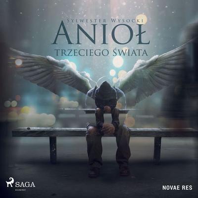 Anioł trzeciego świata - Sylwester Wysocki, Audio, 9788728459553
