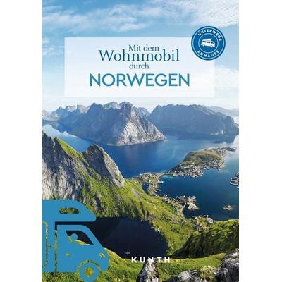 KUNTH Mit dem Wohnmobil durch Norwegen, Taschenbuch von Cornelia Hammelmann, Kunth Verlag, 978-3-96965-246-6