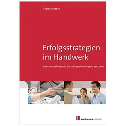 Erfolgsstrategien im Handwerk, Fachbücher von Thomas Graber