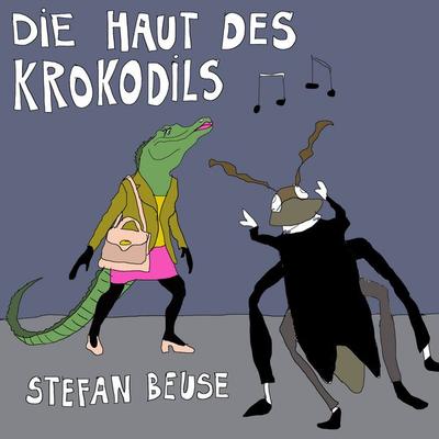 Die Haut des Krokdils, Taschenbuch von Stefan Beuse, Literatur Quickie, 978-3-949512-60-5