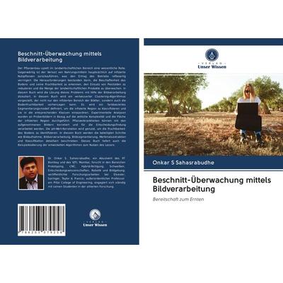 Beschnitt-Überwachung mittels Bildverarbeitung, Taschenbuch von Onkar S. Sahasrabudhe, BoD - Books on Demand, 978-620-3-07925-8
