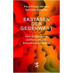 Ekstasen der Gegenwart, Biografien von Paul-Philipp Hanske, Benedikt Sarreiter