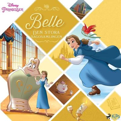 Belle – Den stora sagosamlingen - Walt Disney, Audio, 9788727169507