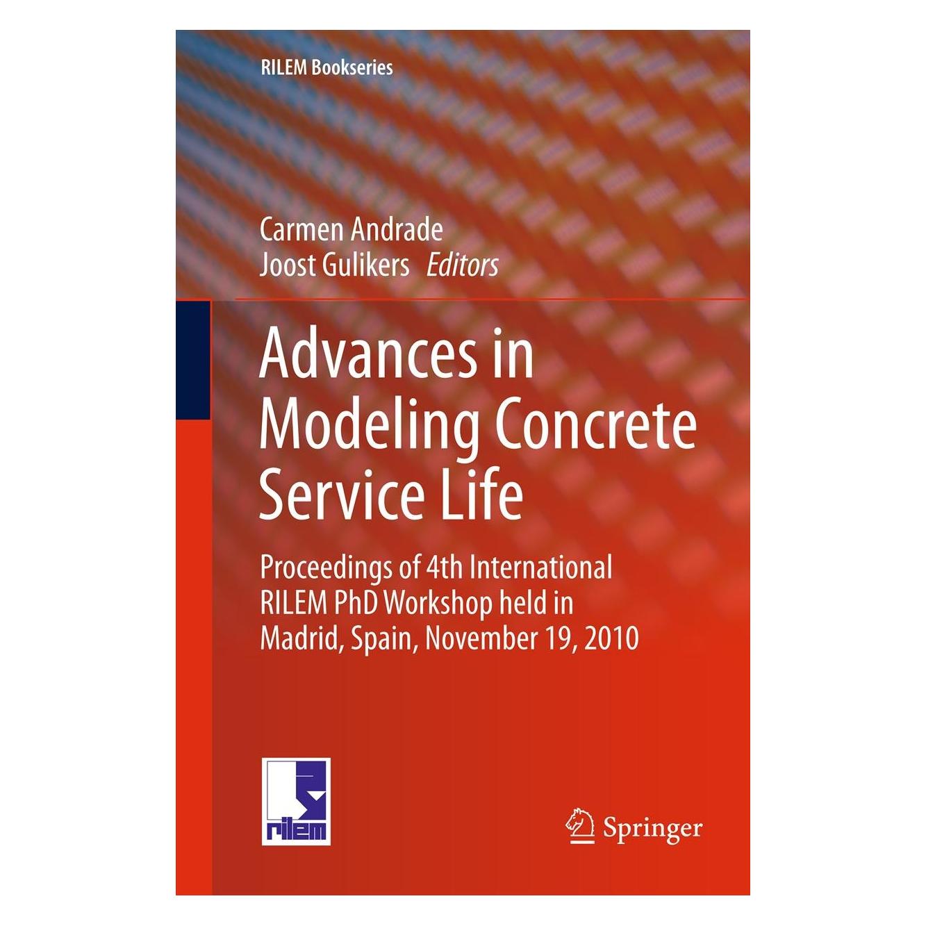 Springer Advances in Modeling Concrete Service Life (Englisch, Hardcover, Carmen Andrade, Joost Gulikers) (9789400727021)