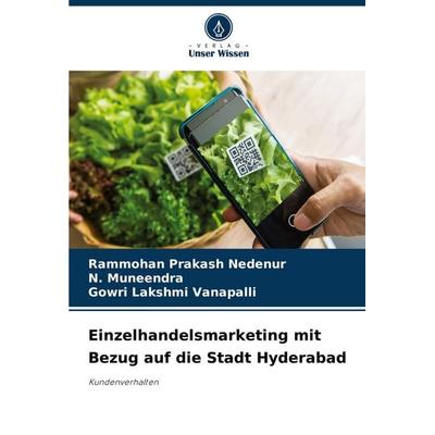 Einzelhandelsmarketing mit Bezug auf die Stadt Hyderabad, Taschenbuch von Rammohan Prakash Nedenur,N. Muneendra,Gowri Lakshmi Vanapalli, Verlag Unser