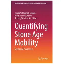 Quantifying Stone Age Mobility, Fachbücher von Andrzej Wisniewski, Iwona Sobkowiak-Tabaka, Aleksandr Diachenko