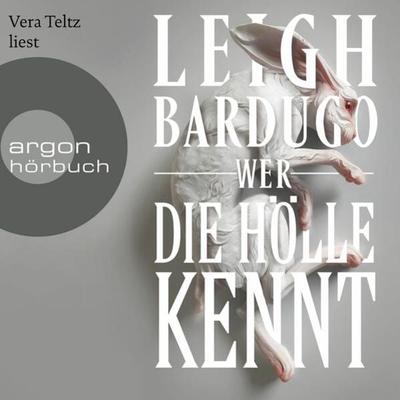 Wer die Hölle kennt - Leigh Bardugo, Audio, 9783732459827