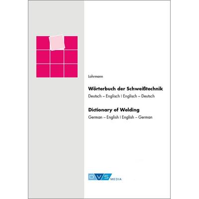 Wörterbuch Schweißtechnik, Taschenbuch von G. R. Lohrmann, DVS Media, 978-3-87155-276-2