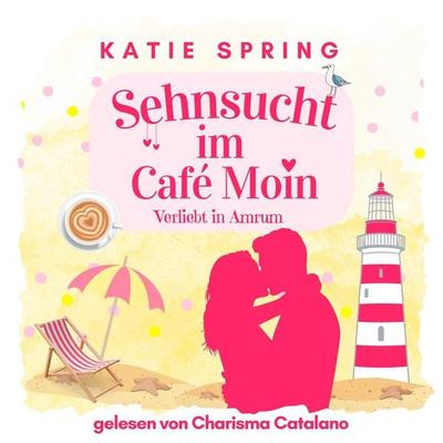 Sehnsucht im Café Moin - Katie Spring, Audio, 4071498886298
