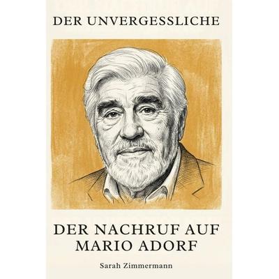 Der Nachruf auf Mario Adorf, Taschenbuch von Sarah Zimmermann, Elian, 978-3-696-40045-3