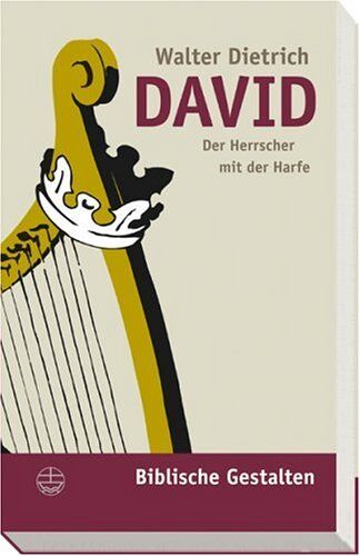 Walter Dietrich - David: Der Herrscher mit der Harfe (Biblische Gestalten) - Preis vom 02.10.2026 23:42:20 h