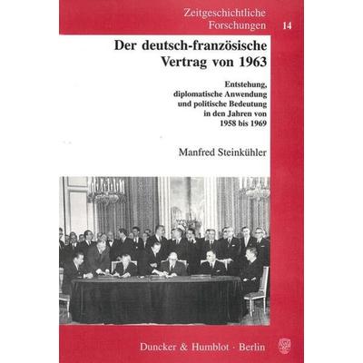 Der deutsch-französische Vertrag von 1963., Taschenbuch von Manfred Steinkühler, Duncker & Humblot, 978-3-428-10767-4