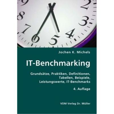 IT-Benchmarking, Taschenbuch von Jochen K. Michels, VDM, 978-3-8364-1228-5