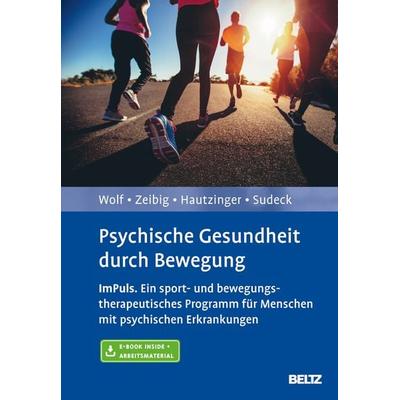 Psychische Gesundheit durch Bewegung, Set von Sebastian Wolf,Johanna Zeibig,Martin Hautzinger,Gorden Sudeck, Beltz Verlagsgruppe GmbH & Co. KG,