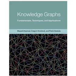 Knowledge Graphs, Fachbücher von Pedro Szekely, Craig A. Knoblock, Mayank Kejriwal