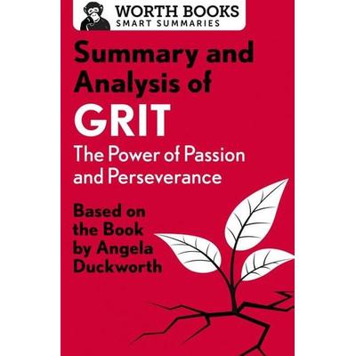 Summary and Analysis of Grit: The Power of Passion and Perseverance, Taschenbuch von Worth Books, Open Road Integrated Media, Inc., 978-1-5040-4676-3