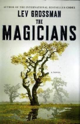 Lev Grossman - The Magicians: A Novel (Magicians Trilogy) - Preis vom 10.10.2026 11:48:34 h