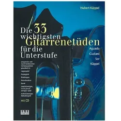 Die dreiunddreissig (33) wichtigsten Gitarrenetüden. Mit CD, Fachbücher von Hubert Käppel, Helmut Käppel
