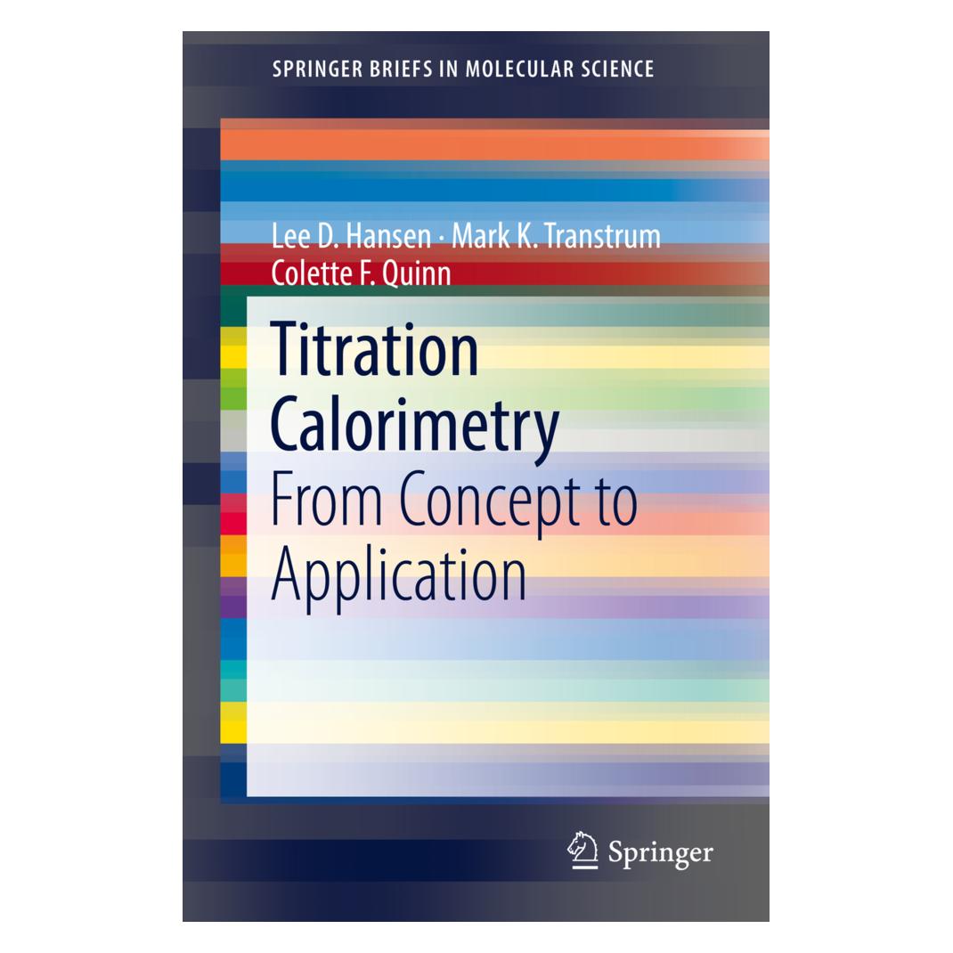 Springer Titration Calorimetry (Englisch, Softcover, Colette F. Quinn, Lee D. Hansen, Mark K. Transtrum) (55974058)