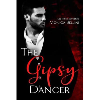 The Gipsy Dancer, Taschenbuch von Monica Bellini, Edizioni Dolcevita