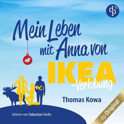 Mein Leben mit Anna von IKEA - Verlobung - Thomas Kowa, Audio, 9783968172385