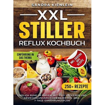XXL Stiller Reflux Kochbuch, Taschenbuch von Sandra Kienlein, Bookmundo, 978-94-038-0050-9