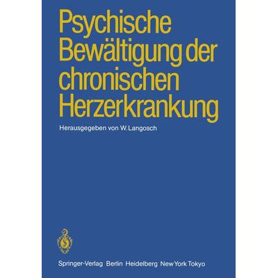 Psychische Bewältigung der chronischen Herzerkrankung, Taschenbuch von , Springer Berlin, 978-3-540-15356-6