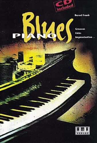 Bernd Frank - Blues Piano. Mit CD: Grooves, Licks, Improvisation. - Preis vom 02.10.2026 23:42:20 h