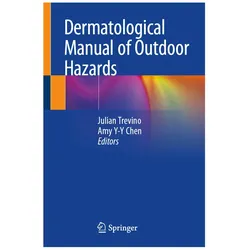 Dermatological Manual of Outdoor Hazards, Fachbücher von Julian Trevino, Amy Y-Y Chen