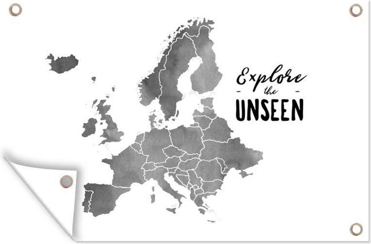 Tuinposter Europakaart in grijze waterverf met quote Explore the unseen - Zwart wit - B: 120 cm, H: 80 cm