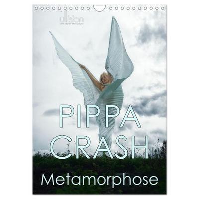 PIPPA CRASH - Metamorphose (Wandkalender 2026 DIN A4 hoch), CALVENDO Monatskalender