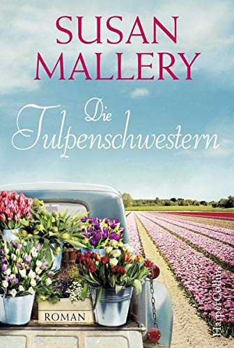 Susan Mallery - Die Tulpenschwestern - Preis vom 09.10.2026 07:28:09 h