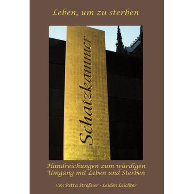 Leben, um zu sterben, Taschenbuch von Petra Strössner, Rediroma-Verlag, 978-3-86870-076-3