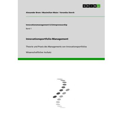 Innovationsportfolio-Management, Taschenbuch von Alexander Brem,Maximilian Maier,Veronika Storch, GRIN, 978-3-656-01365-5