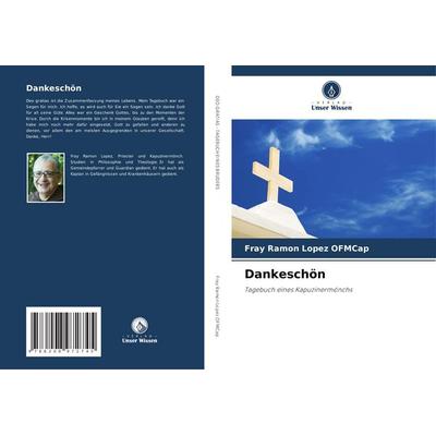 Dankeschön, Taschenbuch von Fray Ramon Lopez Ofmcap, Verlag Unser Wissen, 978-620-8-97274-5