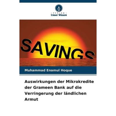 Auswirkungen der Mikrokredite der Grameen Bank auf die Verringerung der ländlichen Armut, Taschenbuch von Muhammad Enamul Hoque, Verlag Unser Wissen,