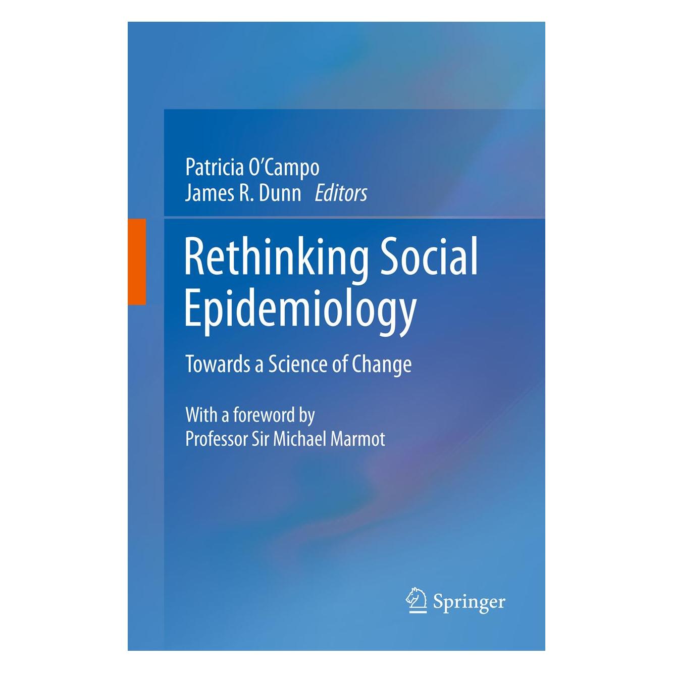 Springer Rethinking Social Epidemiology (Englisch, Softcover, James R. Dunn, Patricia O'Campo) (55538657)