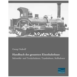 Handbuch des gesamten Eisenbahnbaus, Ratgeber von Georg Osthoff