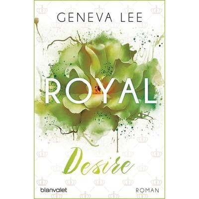 Royal Desire / Die Royals Saga Band 2, Taschenbuch von Geneva Lee, Blanvalet, 978-3-7341-0284-4