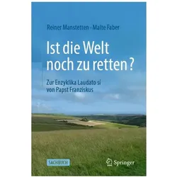 Ist die Welt noch zu retten?, Fachbücher von Malte Faber, Reiner Manstetten