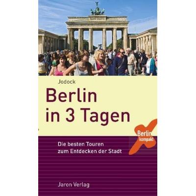 Berlin in 3 Tagen, Taschenbuch von Jodock, Jaron