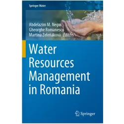 Water Resources Management in Romania, Fachbücher von Martina Zelenáková, Gheorghe Romanescu, Abdelazim M Negm, Martina Zelenkov
