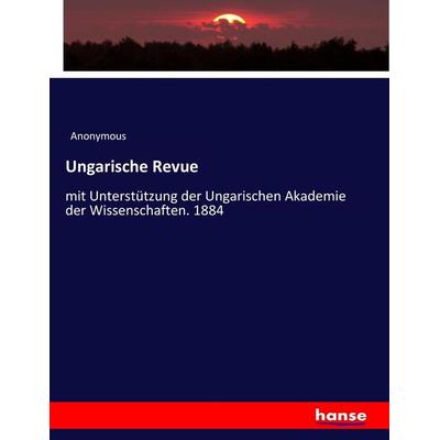 Ungarische Revue, Taschenbuch von Anonymous, Hansebooks, 978-3-7436-9882-6