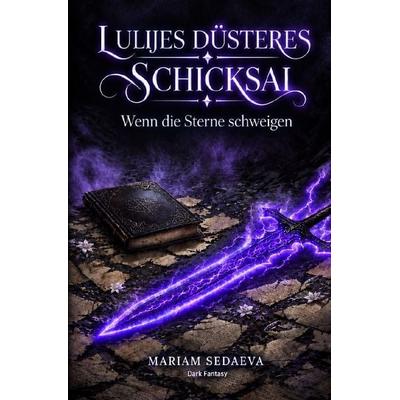Lulijes düsteres Schicksal, Taschenbuch von Mariam Sedaeva, Epubli, 978-3-565-77247-6