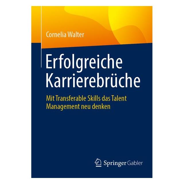 Springer Erfolgreiche Karrierebrüche (Deutsch, Softcover, Cornelia Walter) (66016921)