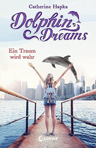Catherine Hapka - Dolphin Dreams - Ein Traum wird wahr - Preis vom 02.10.2026 23:42:20 h